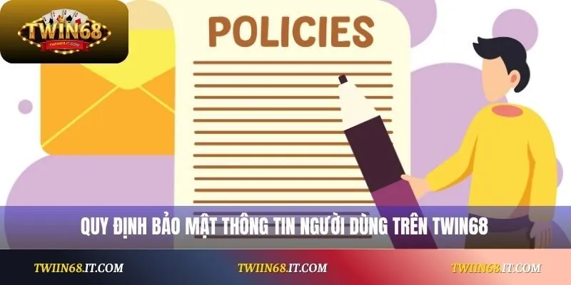 Quy định bảo mật thông tin người dùng trên Twin68